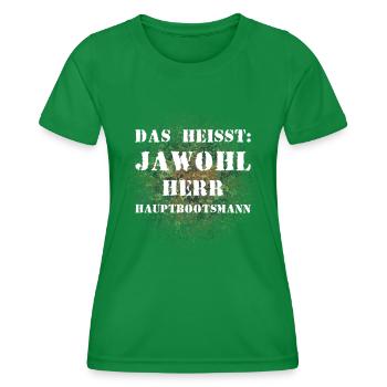 Das heißt Jawohl Herr Hauptbootsmann Bundeswehr - Frauen Funktions-T-Shirt - Kelly Green - Vorne - AI Model Female 172 dark (172cm)