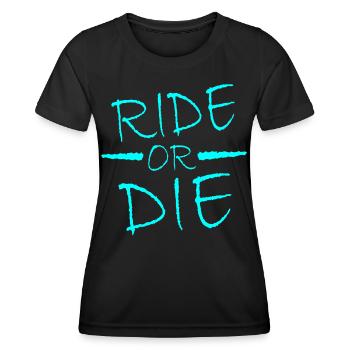 Ride or Die - Frauen Funktions-T-Shirt - Schwarz - Vorne - AI Model Female 172 light (172cm)