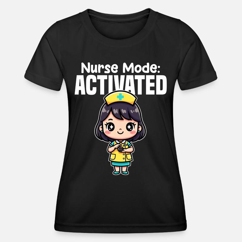 NURSE MODE ACTIVATED - NURSE GIFT - Women's Functional T-Shirt - black