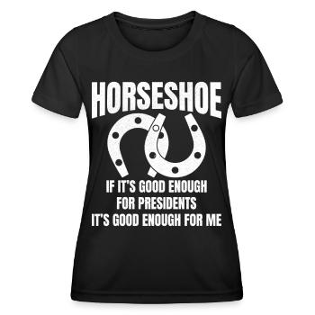 Horseshoe If It's good enough for presidents It's  - Frauen Funktions-T-Shirt - Schwarz - Vorne - AI Model Female 172 light (172cm)
