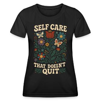 Selbstfürsorge Die Nicht Aufhört Achtsamkeit - Frauen Funktions-T-Shirt - Schwarz - Vorne - AI Model Female 172 light (172cm)