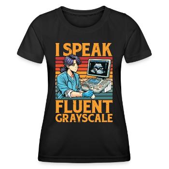 Sonographer I Speak Fluent Grayscale Xray Tech - Frauen Funktions-T-Shirt - Schwarz - Vorne - AI Model Female 172 light (172cm)