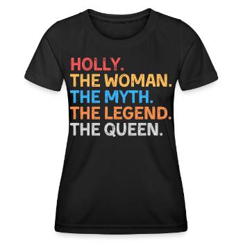 Holly La Femme Le Mythe La Légende La Reine - T-shirt sport Femme - noir - Devant - AI Model Female 172 light (172cm)