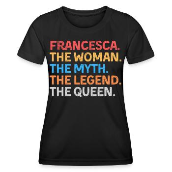 Francesca La Femme Le Mythe La Légende La Reine - T-shirt sport Femme - noir - Devant - AI Model Female 172 light (172cm)