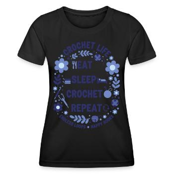 Crochet Life Eat Sleep Crochet Repeat Happy Hooks - Women's Functional T-Shirt - black - Front - AI Model Female 172 light (172cm)