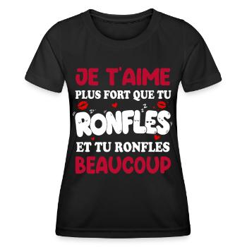 Je T’aime Plus Fort Que Tu Ronfles - T-shirt sport Femme - noir - Devant - AI Model Female 172 light (172cm)