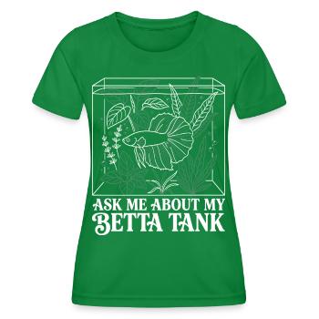 Frag mich nach meinem Betta-Aquarium - Frauen Funktions-T-Shirt - Kelly Green - Vorne - AI Model Female 172 dark (172cm)