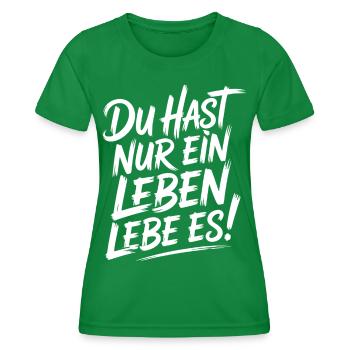 Du hast nur ein Leben – Lebe Es - Frauen Funktions-T-Shirt - Kelly Green - Vorne - AI Model Female 172 dark (172cm)