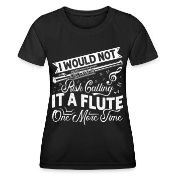  Piccolo Call it Flute one more time Marching Band - Women's Functional T-Shirt - black - Front - AI Model Female 172 light (172cm)