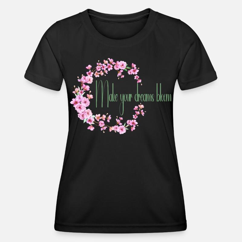 Make your dream bloom - Women's Functional T-Shirt - black