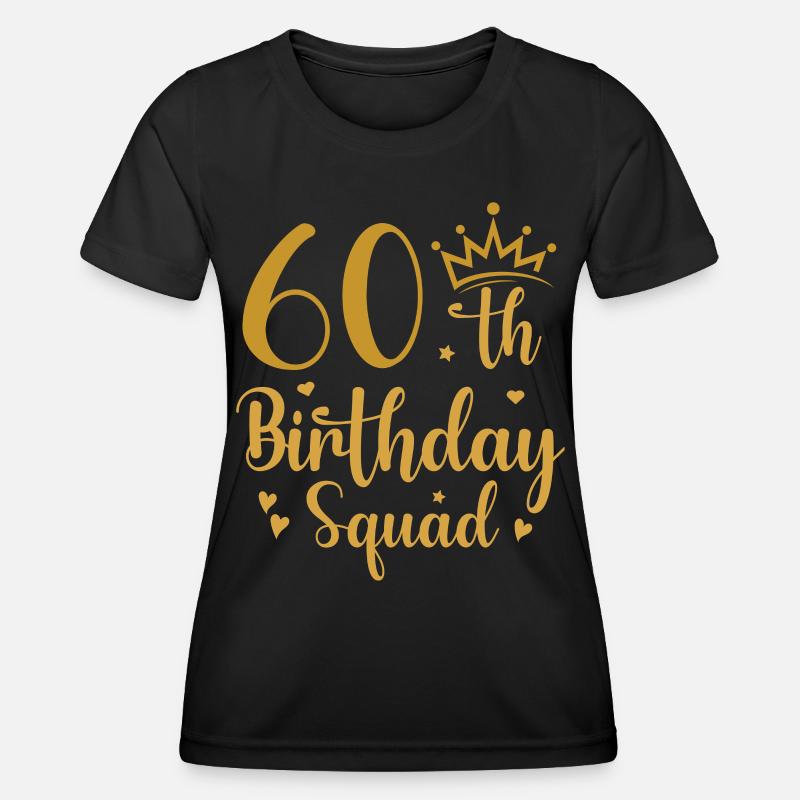60th Birthday Squad - Women's Functional T-Shirt - black
