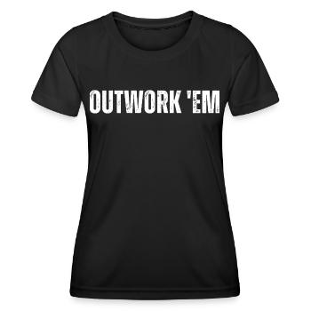 Outwork 'em Unternehmermotivation Inspirierend - Frauen Funktions-T-Shirt - Schwarz - Vorne - AI Model Female 172 light (172cm)