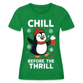 Chill Before The Thrill Pingouin Neige Noël Fun - T-shirt sport Femme - vert - Devant - AI Model Female 172 dark (172cm)