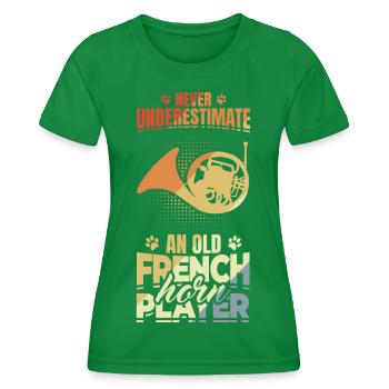 Never underestimate old French horn players - Women's Functional T-Shirt - kelly green - Front - AI Model Female 172 dark (172cm)