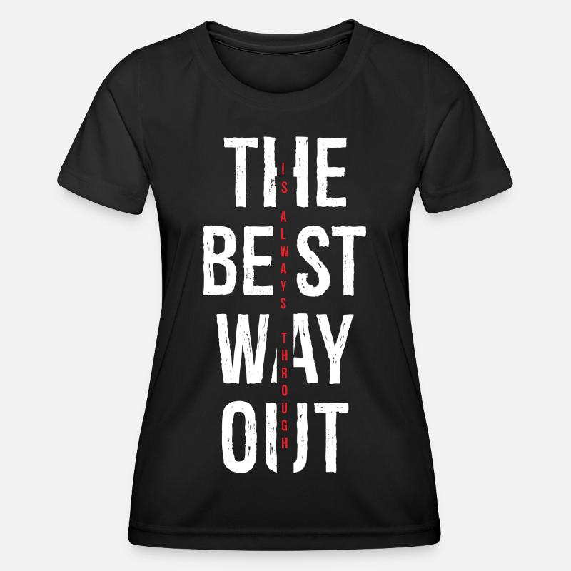 the best way out is always though - Women's Functional T-Shirt - black