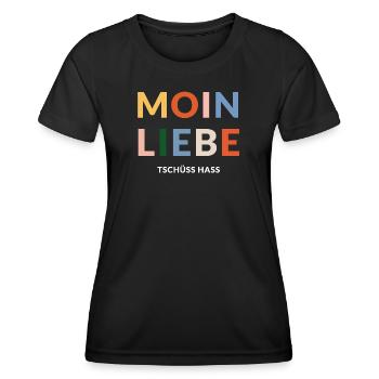 Moin Liebe, Tschüss Hass, in bunt - Frauen Funktions-T-Shirt - Schwarz - Vorne - AI Model Female 172 light (172cm)