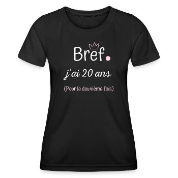 Bref jai 20 ans pour la deuxième fois femme - T-shirt sport Femme - noir - Devant - AI Model Female 172 light (172cm)