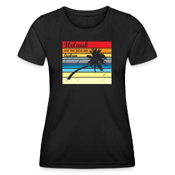 Urlaub wa ma jetzt liaba - Urlaub wäre mir lieber - Frauen Funktions-T-Shirt - Schwarz - Vorne - AI Model Female 172 light (172cm)