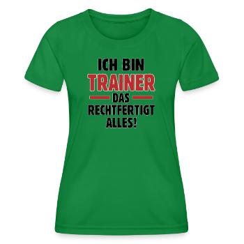 Ich bin Trainer das rechtfertigt alles Fußball - Frauen Funktions-T-Shirt - Kelly Green - Vorne - AI Model Female 172 dark (172cm)