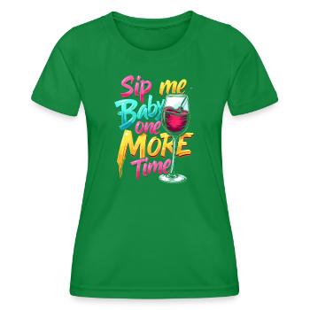 SIP ME BABY NOCH EINMAL - Frauen Funktions-T-Shirt - Kelly Green - Vorne - AI Model Female 172 dark (172cm)