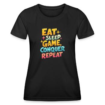 ESSEN, SCHLAFEN, SPIELEN, EROBERN, WIEDERHOLEN - Frauen Funktions-T-Shirt - Schwarz - Vorne - AI Model Female 172 light (172cm)