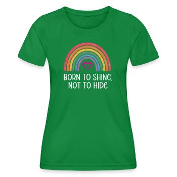LGBTQ Pride Month - Born to Shine, Not to Hide - Women's Functional T-Shirt - kelly green - Front - AI Model Female 172 dark (172cm)