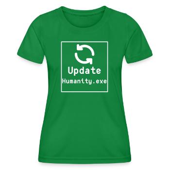 Update Humanity - Women's Functional T-Shirt - kelly green - Front - AI Model Female 172 dark (172cm)