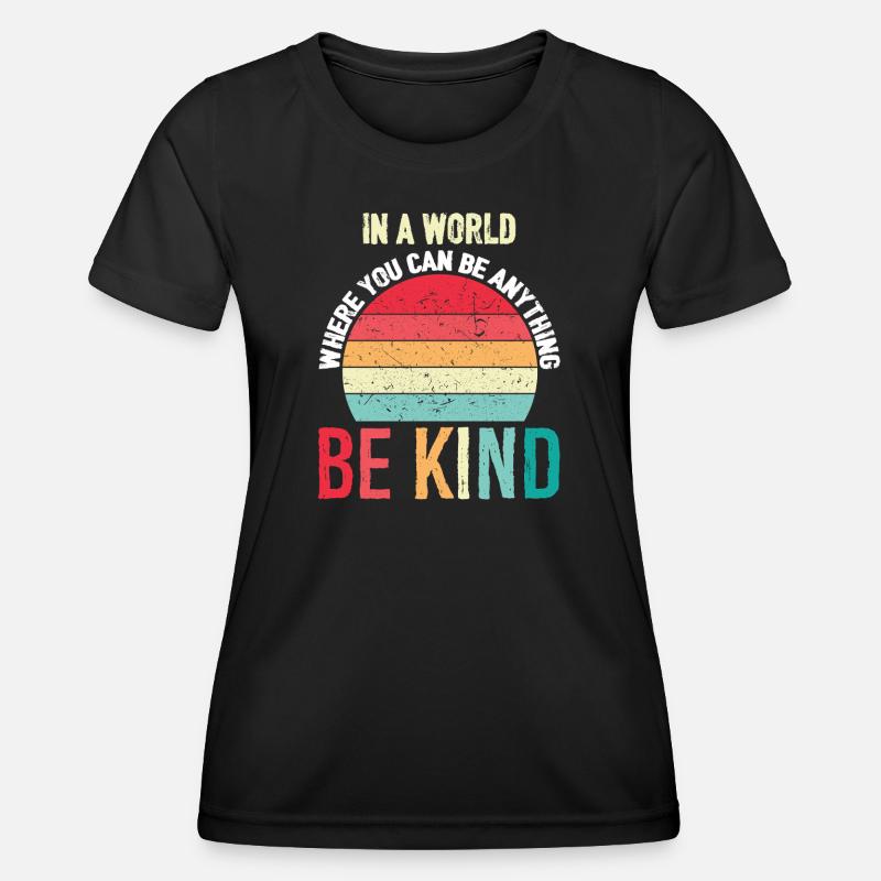 In-A-World-Where-You-Can-Be-Anything-support-AI - Women's Functional T-Shirt - black