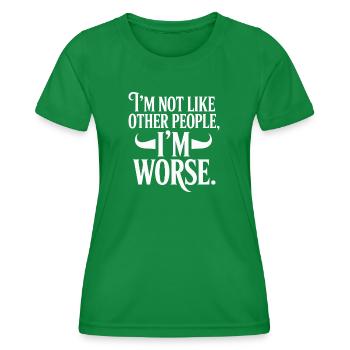 I'm Not Like Other People I'm Worse Frech Gothic - Women's Functional T-Shirt - kelly green - Front - AI Model Female 172 dark (172cm)