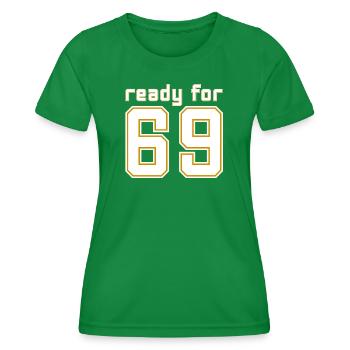 Prêt pour 69 - T-shirt sport Femme - vert - Devant - AI Model Female 172 dark (172cm)