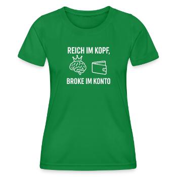 Riche dans la tête – Fauché dans le compte - T-shirt sport Femme - vert - Devant - AI Model Female 172 dark (172cm)
