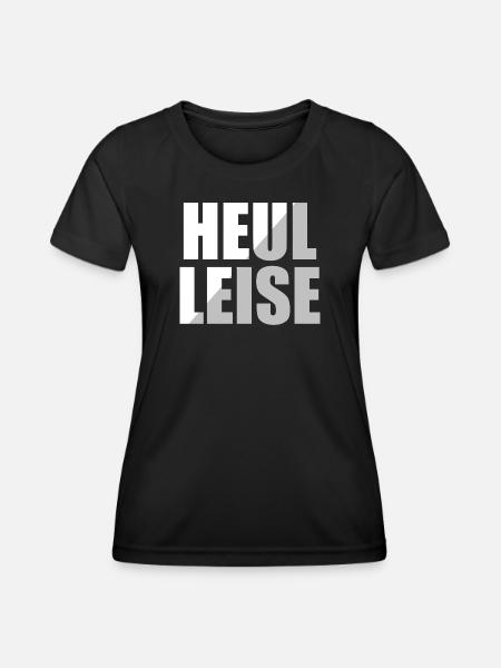 Heul Leise - Frauen Funktions-T-Shirt - Schwarz
