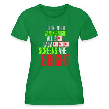 Silent Night Gaming Night All Calm Screens Bright - Frauen Funktions-T-Shirt - Kelly Green - Vorne - AI Model Female 172 dark (172cm)