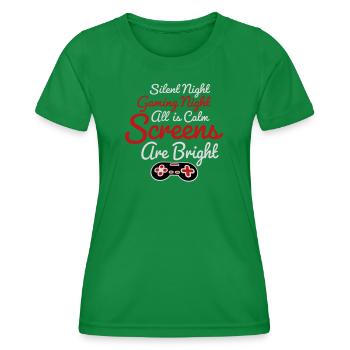 Silent Night Gaming Night All Calm Screens Bright - Frauen Funktions-T-Shirt - Kelly Green - Vorne - AI Model Female 172 dark (172cm)