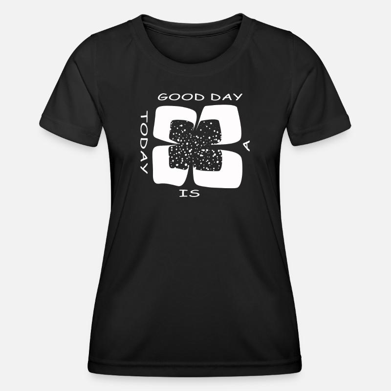 Today is a good day (Four-leaf clover) - Women's Functional T-Shirt - black