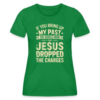 My Past: Jesus Acquitted - Women's Functional T-Shirt - kelly green - Front - AI Model Female 172 dark (172cm)