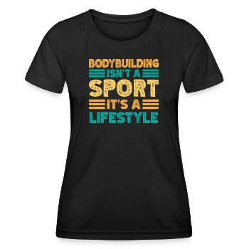 Fitness Motivation Bodybuilder Isn ́t A Sport - Women's Functional T-Shirt - black - Front - AI Model Female 172 light (172cm)