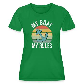 My Boat My Rules Funny Boating Captain Gift - Frauen Funktions-T-Shirt - Kelly Green - Vorne - AI Model Female 172 dark (172cm)