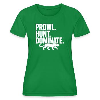 Prowl. Hunt. Dominate. - Women's Functional T-Shirt - kelly green - Front - AI Model Female 172 dark (172cm)