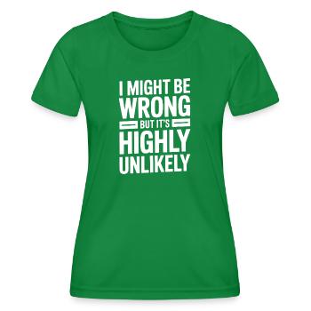 Might Be Wrong But Highly Unlikely Know-It-All - Women's Functional T-Shirt - kelly green - Front - AI Model Female 172 dark (172cm)