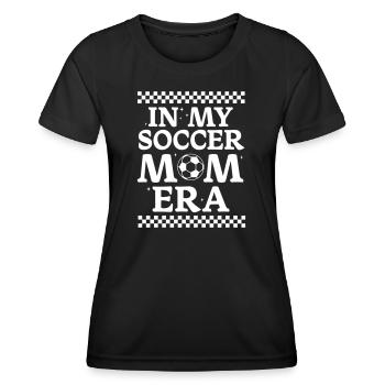 In My Soccer Mom Era | Soccer mom - Women's Functional T-Shirt - black - Front - AI Model Female 172 light (172cm)