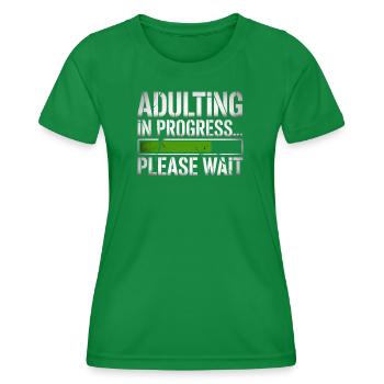 Growing Up Mode On Adult Birthday - Women's Functional T-Shirt - kelly green - Front - AI Model Female 172 dark (172cm)