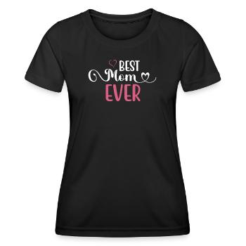 Best Mom Ever - Women's Functional T-Shirt - black - Front - AI Model Female 172 light (172cm)