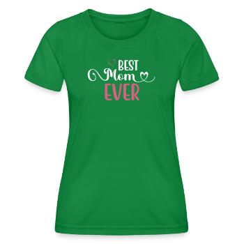 Best Mom Ever - Women's Functional T-Shirt - kelly green - Front - AI Model Female 172 dark (172cm)