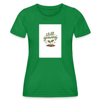 still growing - Women's Functional T-Shirt - kelly green - Front - AI Model Female 172 dark (172cm)