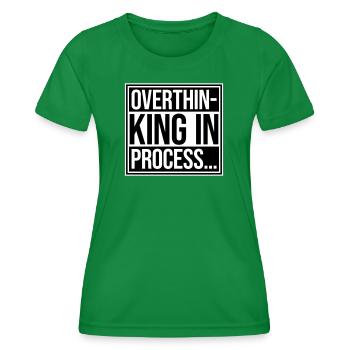 Overthinking In Process Funny Brooding Saying Logo - Women's Functional T-Shirt - kelly green - Front - AI Model Female 172 dark (172cm)