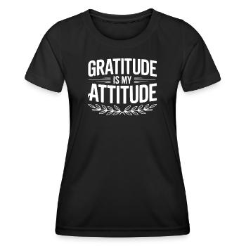 Gratitude is My Attitude - Women's Functional T-Shirt - black - Front - AI Model Female 172 light (172cm)