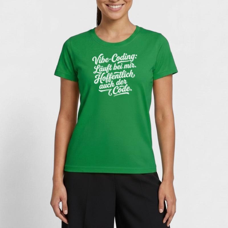 Vibe Coding läuft bei mir hoffentlich Code Frauen Funktions-T-Shirt