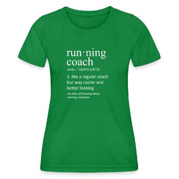 Funny Running Coach Definition Noun Slogan - Women's Functional T-Shirt - kelly green - Front - AI Model Female 172 dark (172cm)