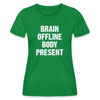 Corps du cerveau hors ligne présent - T-shirt sport Femme - vert - Devant - AI Model Female 172 dark (172cm)